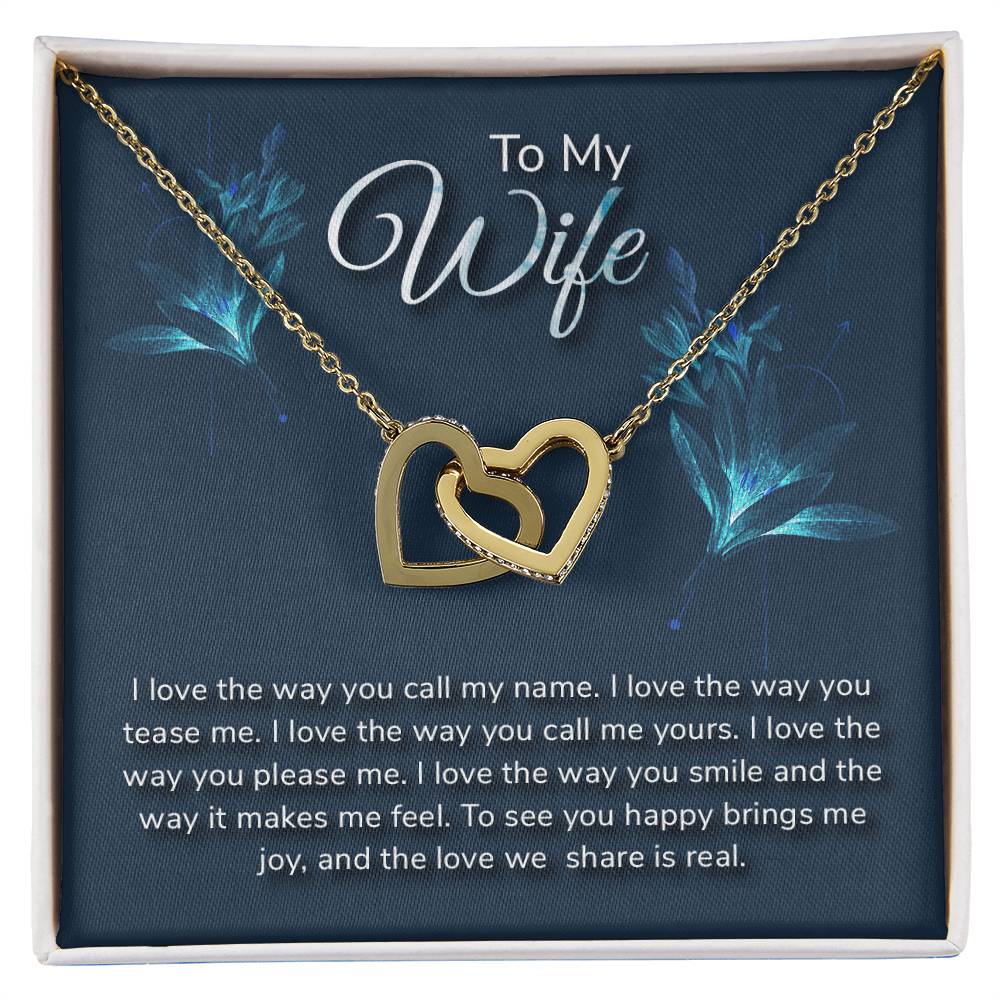 To my wife-I love the way